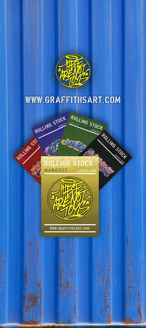 A vertical graphic set against a bright blue, textured corrugated metal background. At the top is a circular yellow logo with black graffiti-style text that reads "THESE ARE NOT TOYS," followed by the URL "WWW.GRAFFITIISART.COM" in white block letters. Below this, five "Rolling Stock" loyalty cards are fanned out. The background cards are colored red, blue, green, and black, each featuring unique graffiti tag art. The front-most card is a gold "Manifest" edition, featuring the large circular yellow logo and
